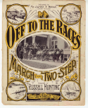 Off To The Races, Russell Hunting, 1898