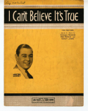 I Can't Believe It's True, Charles Newman; Ben Bernie; Isham E. Jones, 1932