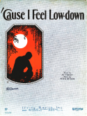 'Cause I Feel Low-Down, Peter De Rose, 1928