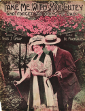 Take Me With You, Cutey, And Forget To Bring Me Back, Albert Piantadosi, 1910