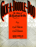 Cock-A-Doodle-Doo, Cliff Friend; Con Conrad, 1922