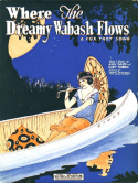 Where The Dreamy Wabash Flows, Abel Baer, 1924