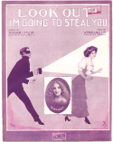 Look Out I'm Going To Steal You, Kerry Mills, 1910