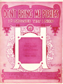 Don't Bring Me Posies, Fred Rose, 1921