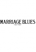 Marriage Blues, Julius Berkin; Joe Samuels; Herman Berkin, 1920