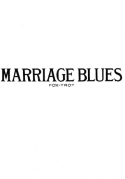 Marriage Blues, Julius Berkin; Joe Samuels; Herman Berkin, 1920