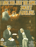 I Love You Just The Same Sweet Adeline, Harry Armstrong; Clarence Gaskill, 1919