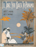 I'll Take You Back To Panama, Will E. Dulmage, 1914