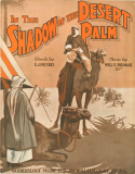 In The Shadow Of The Desert Palm, Will E. Dulmage, 1918