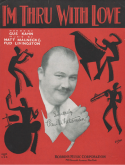 I'm Thru With Love version 1, Matt Malneck; Fud Livingston, 1931