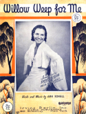 Willow Weep For Me, Ann Ronell, 1932