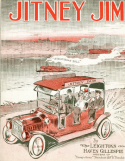 Jitney Jim, Bert & Frank Leighton (Bros); Haven Gillespie, 1915