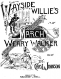Weary Walkers March, Charles Leslie Johnson (a.k.a. Raymond Birch), 1895