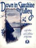 Down In Sunshine Valley, Roy Turk; Willy White; Ray Perkins, 1919