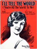 I'll Tell The World, Roy Turk; Fred E. Ahlert, 1929