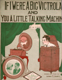 If I Were A Big Victrola, James T. Duffy, 1915