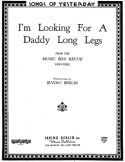 I'm Looking For A Daddy Long Legs, Irving Berlin, 1922
