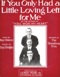 If You Only Had A Little Loving Left For Me, Guy Shrigley, 1916