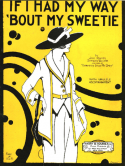 If I Had My Way 'Bout My Sweetie, Jack Palmer; Spencer Williams, 1925