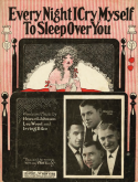 Ev'ry Night I Cry Myself To Sleep Over You, Howard Johnson; Leo Wood; Irving M. Bibo, 1923