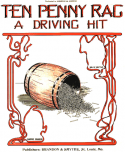 Ten Penny Rag, Clarence E. Brandon; Billy Smythe, 1911