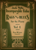 Jack Mills Incomparable Folio Of Rags And Blues Vol 1, (EXTRACTED)