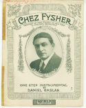 Chez Fysher, Dan Caslar, 1915