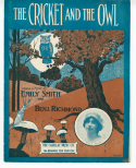 The Cricket And The Owl, Emily Smith; Benjamin Richmond, 1913