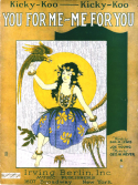 Kicky-Koo You For Me - Me For You, George W. Meyer, 1922