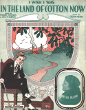 I Wish I Was In The Land Of Cotton Now, George W. Meyer, 1918