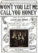 Won't You Let Me Call You Honey, Lester Charles Riemer, 1911