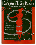 I Don't Want To Get Married, Myrtle Boland; James A. Brennan; William Jerome, 1924
