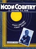 Moon Country, Hoagy Carmichael; Johnny Mercer, 1932