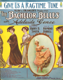 Give Us A Ragtime Tune, John Raymond Hubbell, 1910
