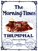 The Morning Times - Triumphal, M. M. Moore, 1907