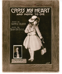 Cross My Heart, Harry Von Tilzer, 1917