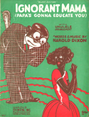 Ignorant Mama, Papa's Gonna Educate You, Harold Dixon, 1925