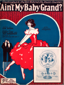 Ain't My Baby Grand?, Robert A. King; Ray Henderson, 1925