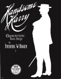 Handsome Harry, Frederick W. Hager, 1904