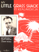 My Little Grass Shack In Kealakekua, Hawaii, Bill Cogswell; Tommy Harrison; Johnny Noble, 1933