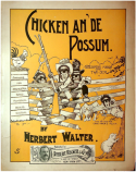 Chicken An' De Possum, Herbert Walter, 1899