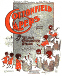Cottonfield Capers, William Christopher O'Hare, 1901
