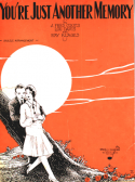 You're Just Another Memory, J. Fred Coots; Lou Davis; Raymond Klages, 1929