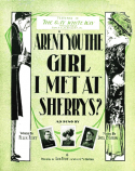 Aren't You The Girl I Met At Sherry's?, Joel P. Corin, 1907