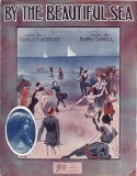 By The Beautiful Sea, Harry Carroll, 1914