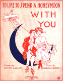I'd Like To Spend A Honeymoon, With You, Melville J. Gideon, 1910