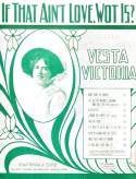 If That Ain't Love, Wot Is?, Louis Weslyn; Felix Arndt, 1911