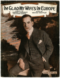 I'm Glad My Wife's In Europe, Archie Gottler, 1914