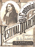 Bi Centennial Festival March, H. A. Clarke, 1882