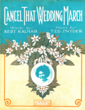 Cancel That Wedding March, Ted Snyder, 1911